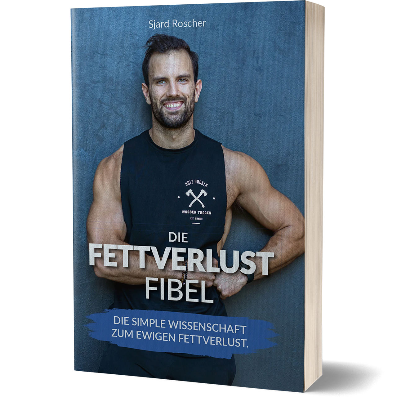 „Die Fettverlust Fibel“ Test & Erfahrungen (Sjard Roscher) „Die Fettverlust Fibel“ Test & Erfahrungen (Sjard Roscher)